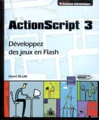 ActionScript 3 : développez des jeux en Flash