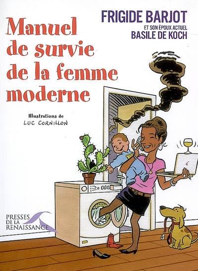 Manuel de survie de la femme moderne