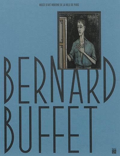 Bernard Buffet : rétrospective