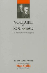 Voltaire et Rousseau : la révolution des esprits