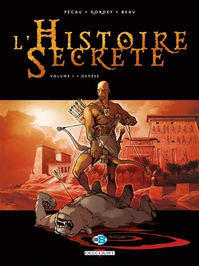 L'histoire secrète. Vol. 1. Genèse