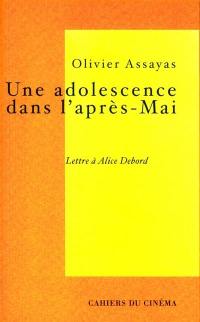 Une adolescence dans l'après-mai : lettre à Alice Debord