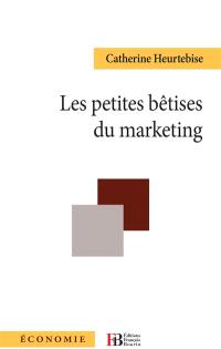 Les petites bêtises du marketing