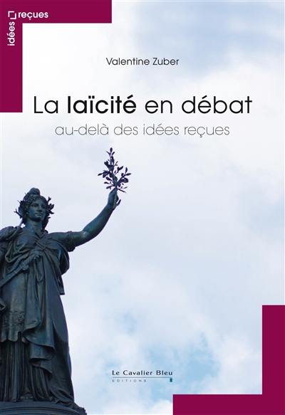 La laïcité en débat : au-delà des idées reçues