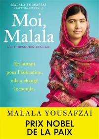 Moi, Malala : en luttant pour l'éducation, elle a changé le monde