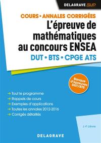 L'épreuve de mathématiques au concours ENSEA 2017 : DUT, BTS, CPGE ATS : cours, annales corrigées