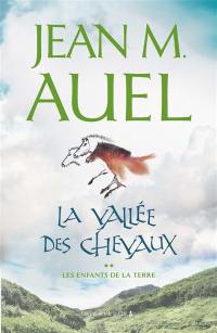 Les enfants de la Terre. Vol. 2. La vallée des chevaux