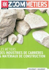 Les métiers des industries de carrières & matériaux de construction