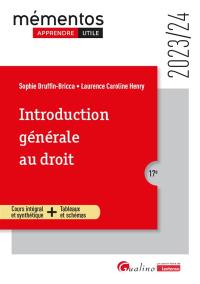 Introduction générale au droit : cours intégral et synthétique + tableaux et schémas : 2023-2024