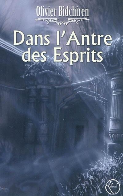 Dans l'antre des esprits