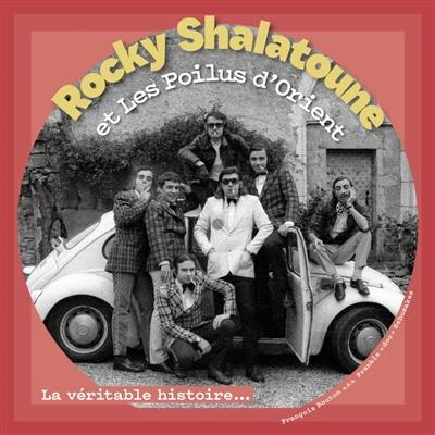 Rocky Shalatoune et les poilus d'Orient : la véritable histoire...