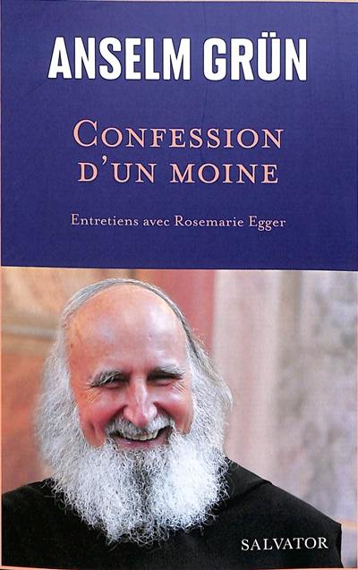 Confession d'un moine : entretiens avec Rosemarie Egger