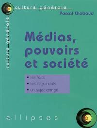 Médias, pouvoirs et société