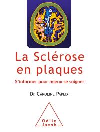 La sclérose en plaques : s'informer pour mieux se soigner