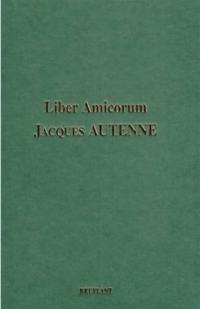 Liber amicorum Jacques Autenne : promenades sous les portiques de la fiscalité