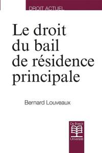 Le droit du bail de résidence principale