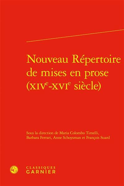 Nouveau répertoire de mises en prose. XIVe-XVIe siècle