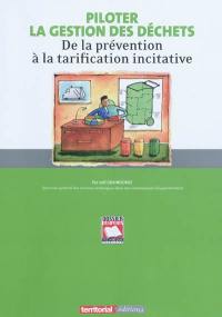 Piloter la gestion des déchets : de la prévention à la tarification incitative