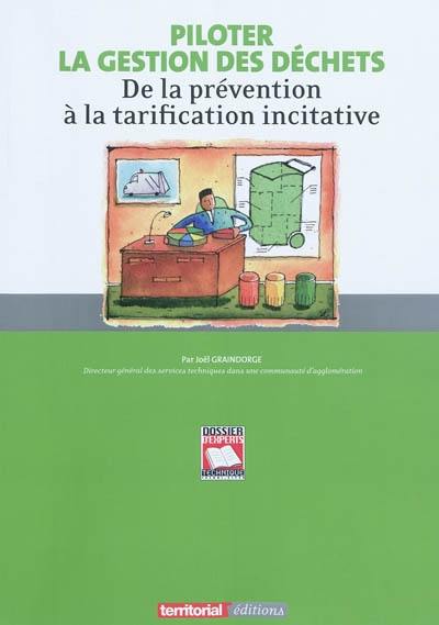 Piloter la gestion des déchets : de la prévention à la tarification incitative