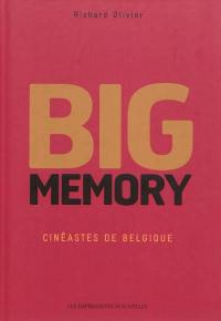 Big memory, cinéastes de Belgique