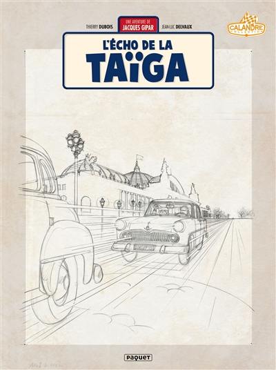 Une aventure de Jacques Gipar. Vol. 8. L'écho de la taïga