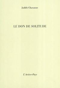 Le don de solitude