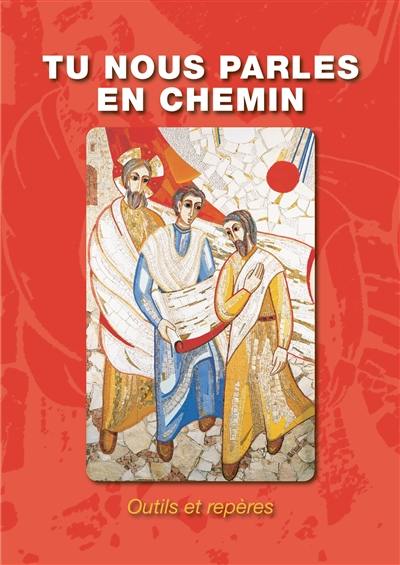 Tu nous parles en chemin : outils et repères