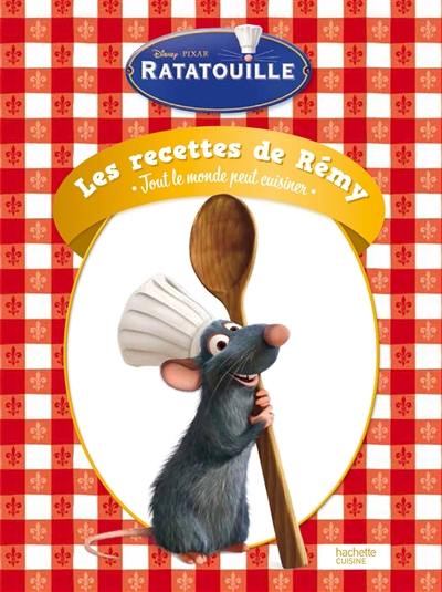 Les recettes de Rémy : tout le monde peut cuisiner