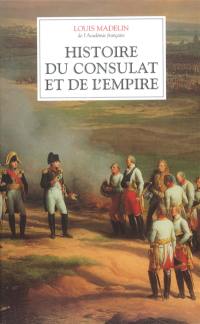 Histoire du Consulat et de l'Empire