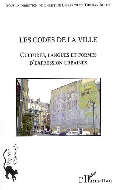 Les codes de la ville : cultures, langues et formes d'expression urbaines