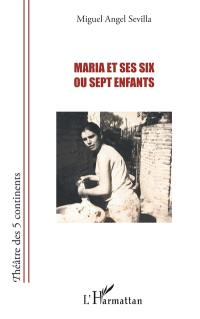 Maria et ses six ou sept enfants