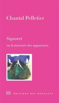 Signoret ou La traversée des apparences