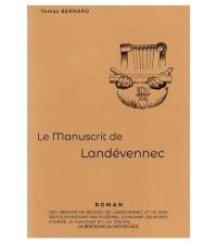 Ceux du vieux chemin. Vol. 2. Le manuscrit de Landévennec : roman des abbayes de Bégard, de Landévennec et de Bon Repos en passant par Ploërmel, Guingamp, les monts d'Arrée, le Huelgoat et l'île Tristan : la Bretagne au Moyen-Age