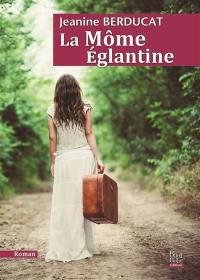 La môme Eglantine