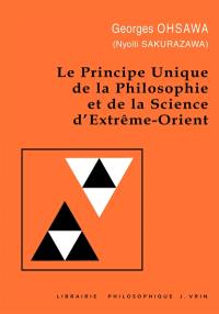 Principe unique de la philosophie et de la science d'Extrême-Orient