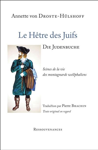 Le hêtre des Juifs : scènes de la vie des montagnards westphaliens. Die Judenbuche