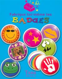 Fabrique toi-même tes badges