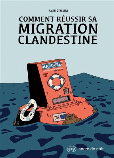 Comment réussir sa migration clandestine