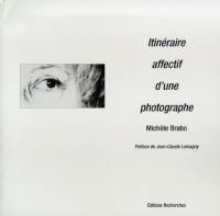 Itinéraire affectif d'une photographe