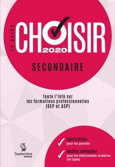 Le guide Choisir Secondaire 2020 : toute l'info sur les formations professionnelles (DEP et ASP)