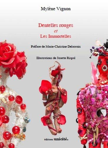 Dentelles rouges. Les immortelles