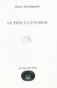 Le pied à l'encrier