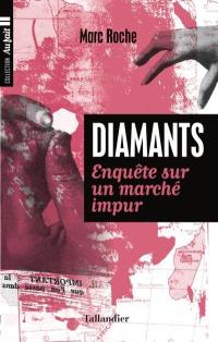 Diamants : enquête sur un marché impur