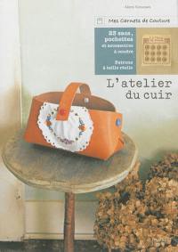 L'atelier du cuir : 23 modèles à coudre