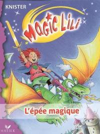 Magic Lili. Vol. 1. L'épée magique