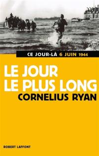 Le jour le plus long : 6 juin 1944