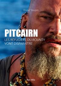 Pitcairn : les réfugiés du Bounty vont disparaître