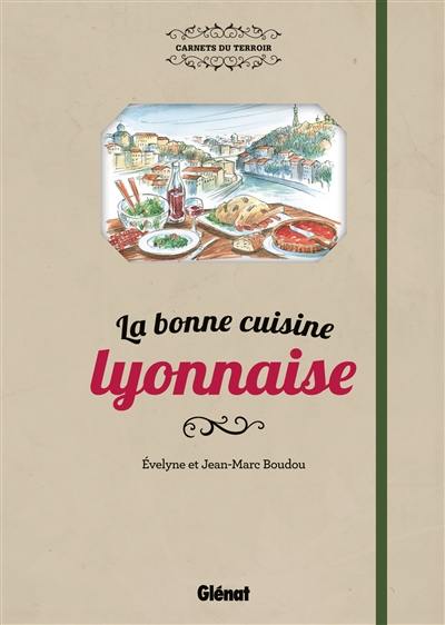 La bonne cuisine lyonnaise