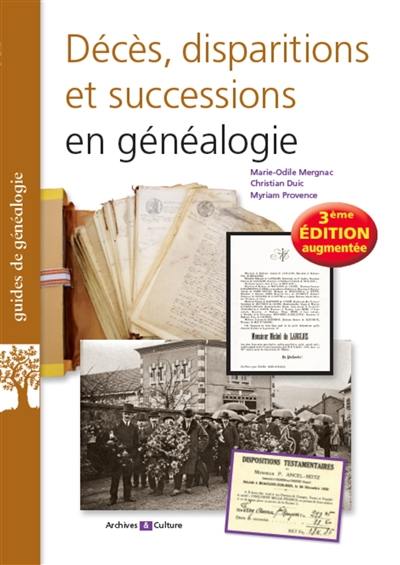 Décès, disparitions et successions en généalogie : les basiques de la généalogie