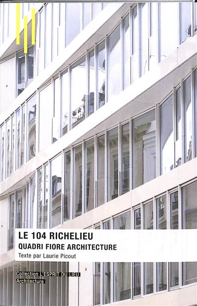 Le 104 Richelieu : Quadri Fiore architecture